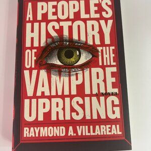 A People's History of the Vampire Uprising: A Novel - by Raymond A. Villareal